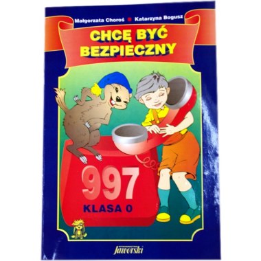 Książeczka do wychowania komunikacyjnego sześciolatka kl.0  a4 24stron 'Chcę być bezpieczny ' ISBN 83-913964-0-1 WZ.