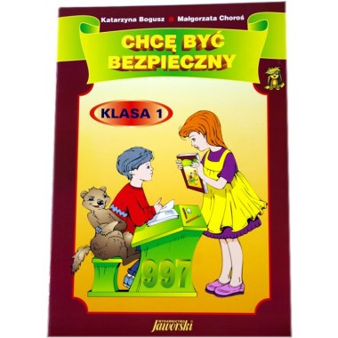 Książeczka do wychowania komunikacyjnego siedmiolatka kl.I  a4 48stron 'Chcę być bezpieczny ' ISBN 83-88797-08-5